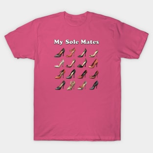 Shoes are My Sole Mates T-Shirt